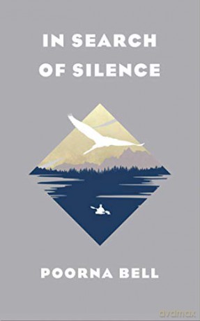 In Search of Silence - Poorna Bell [KSIĄŻKA]