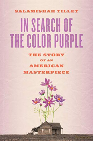 In Search of the Color Purple: The Story of an American Masterpiece (Books about Books) - Salamishah Tillet [KSIĄŻKA]