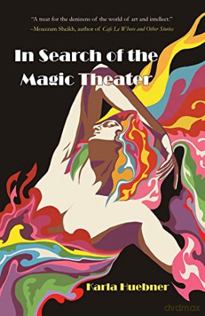 In Search of the Magic Theater - Karla Huebner [KSIĄŻKA]