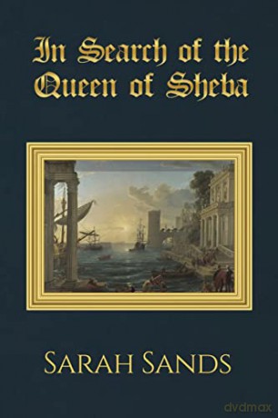In Search of the Queen of Sheba - Sarah Sands [KSIĄŻKA]