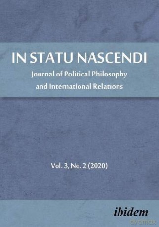 In Statu Nascendi: Journal of Political Philosophy and International Relations 2020/2: Journal of Political Philosophy and International Relations, Volume 3, No. 2 (2020) - Piotr Pietrzak [KSIĄŻKA]