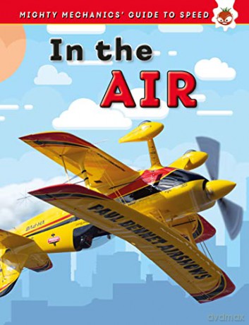 In The Air - The Mighty Mechanics Guide to Speed - John Allan [KSIĄŻKA]