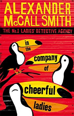 In The Company of Cheerful Ladies (The No. 1 Ladies' Detective Agency Series) Book 6 - Alexander McCall Smith [KSIĄŻKA]