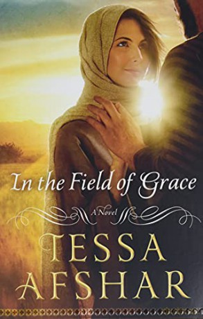 In the Field of Grace - Tessa Afshar [KSIĄŻKA]