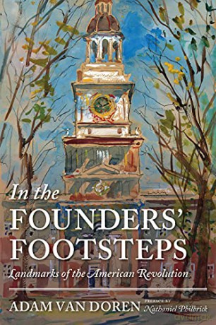 In the Founders' Footsteps: Landmarks of the American Revolution - Adam Van Doren [KSIĄŻKA]