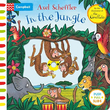 In the Jungle: A Push, Pull, Slide Book (Campbell Axel Scheffler, 9) - Axel Scheffler [KSIĄŻKA]