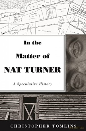 In the Matter of Nat Turner: A Speculative History - Tomlins [KSIĄŻKA]