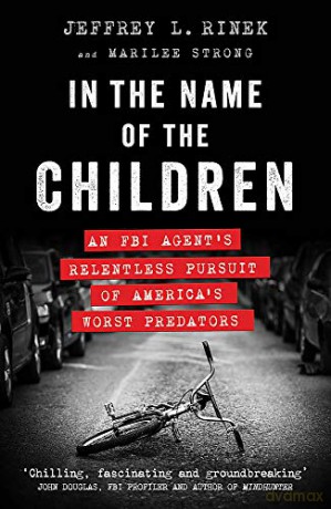 In the Name of the Children - Jeffrey L. Rinek [KSIĄŻKA]