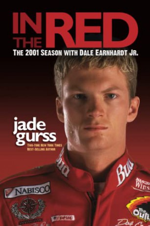 In the Red: The 2001 Season with Dale Earnhardt Jr. - Jade Gurss [KSIĄŻKA]