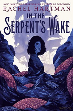 In the Serpent's Wake - Hartman Rachel [KSIĄŻKA]