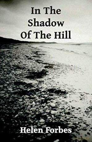 In The Shadow Of The Hill (Detective Sergeant Joe Galbraith) - Helen Forbes [KSIĄŻKA]