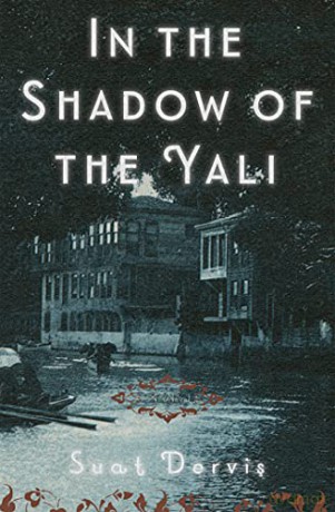 In the Shadow of the Yali: A Novel - Suat Dervis [KSIĄŻKA]