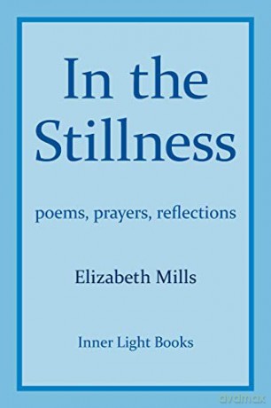 In The Stillness: poems, prayers, reflections - Elizabeth Mills [KSIĄŻKA]