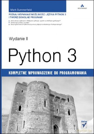 Python 3. Kompletne wprowadzenie do programowania. Wydanie II [KSIĄŻKA]