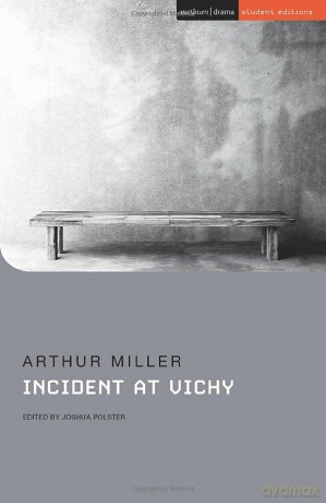 Incident at Vichy (Student Editions) - Arthur Miller [KSIĄŻKA]