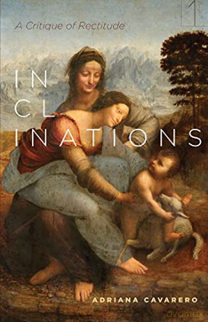 Inclinations: A Critique of Rectitude (Square One: First-Order Questions in the Humanities) - Adriana Cavarero [KSIĄŻKA]