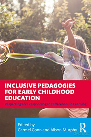 Inclusive Pedagogies for Early Childhood Education: Respecting and Responding to Differences in Learning - Carmel Conn [KSIĄŻKA]