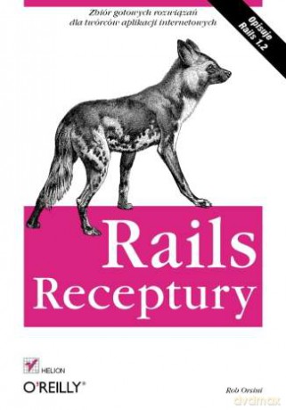 Rails. Receptury [KSIĄŻKA]