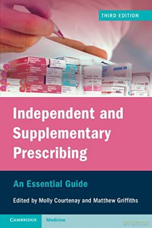 Independent and Supplementary Prescribing: An Essential Guide - Molly Courtenay [KSIĄŻKA]