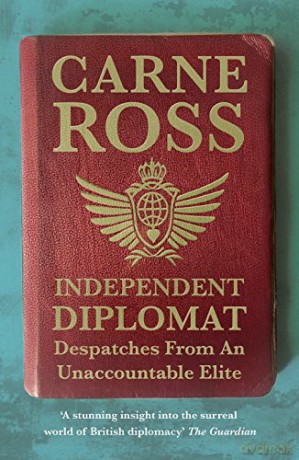 Independent Diplomat: Despatches From An Unaccountable Elite - Carne Ross [KSIĄŻKA]
