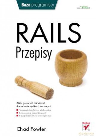 Rails. Przepisy [KSIĄŻKA]