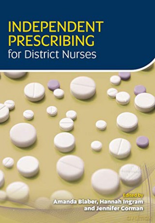 Independent Prescribing for District Nurses - Amanda Blaber [KSIĄŻKA]
