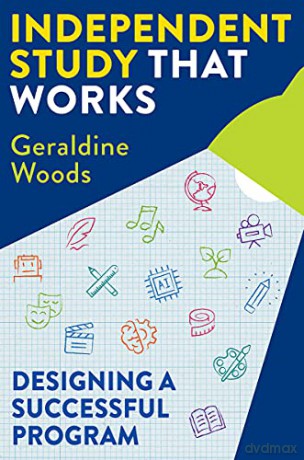 Independent Study That Works: Designing a Successful Program - Geraldine Woods [KSIĄŻKA]