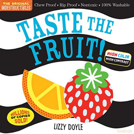Indestructibles: Taste the Fruit! (High Color High Contrast): Chew Proof - Rip Proof - Nontoxic - 100% Washable (Book for Babies, Newborn Books, Safe to Chew) - Amy Pixton [KSIĄŻKA]