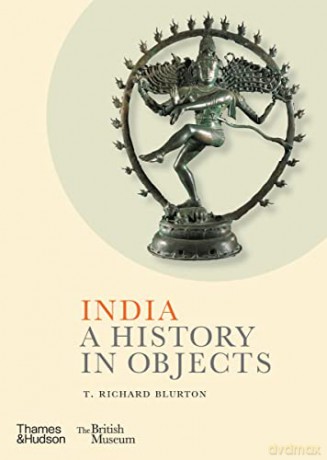 India: A History in Objects - T. Richard Blurton [KSIĄŻKA]