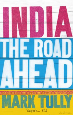 India: the road ahead - Mark Tully [KSIĄŻKA]