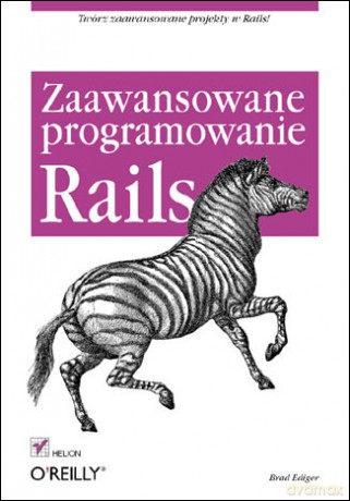 Rails. Zaawansowane programowanie [KSIĄŻKA]