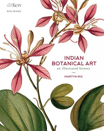 Indian Botanical Art: an illustrated history - Rix [KSIĄŻKA]