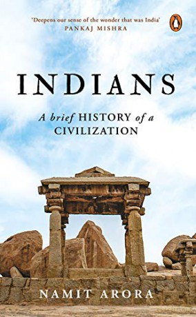 Indians: A Brief History of a Civilization - Namit Arora [KSIĄŻKA]