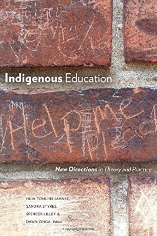 Indigenous Education: New Directions in Theory and Practice - Huia Tomlins-Jahnke [KSIĄŻKA]
