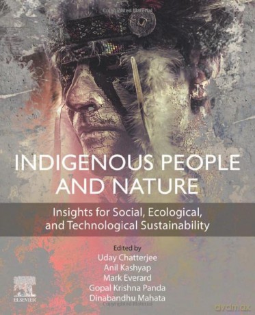 Indigenous People and Nature: Insights for Social, Ecological, and Technological Sustainability - Uday Chatterjee [KSIĄŻKA]