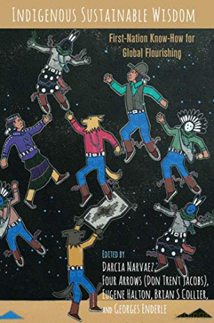 Indigenous Sustainable Wisdom; First-Nation Know-How for Global Flourishing - Darcia Narvaez [KSIĄŻKA]