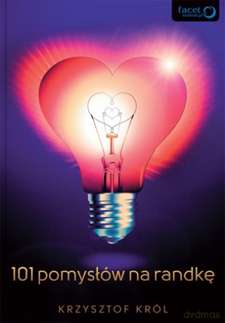 101 pomysłów na randkę [KSIĄŻKA]