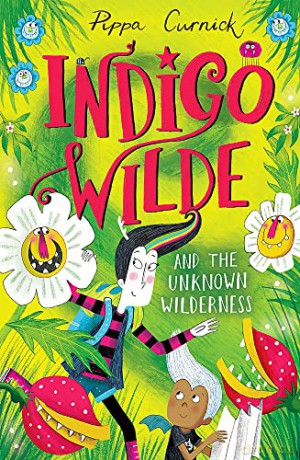 Indigo Wilde and the Unknown Wilderness: Book 2 - Pippa Curnick [KSIĄŻKA]