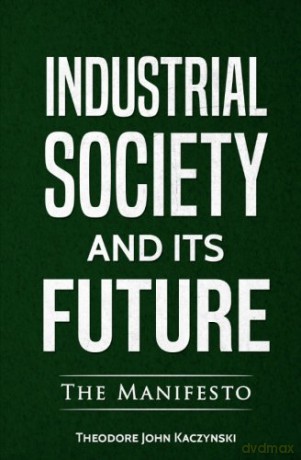 Industrial Society and Its Future - Theodore John Kaczynski [KSIĄŻKA]