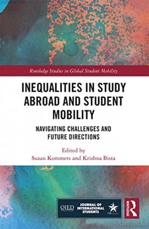 Inequalities in Study Abroad and Student Mobility: Navigating Challenges and Future Directions (Routledge Studies in Global Student Mobility) - Suzan Kommers [KSIĄŻKA]