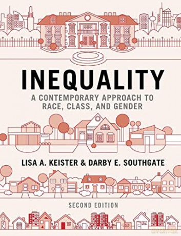 Inequality: A Contemporary Approach to Race, Class, and Gender - Lisa A. Keister [KSIĄŻKA]
