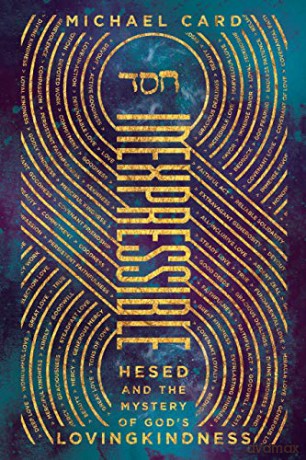 Inexpressible: Hesed and the Mystery of God's Lovingkindness - Michael Card [KSIĄŻKA]