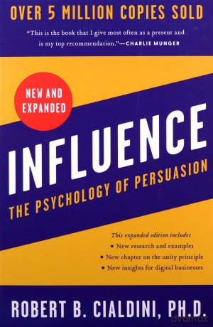 Influence, New and Expanded UK: The Psychology of Persuasion - Robert B Cialdini PhD [KSIĄŻKA]