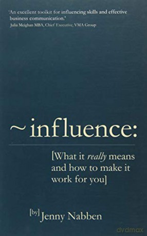 Influence: What it really means and how to make it work for you - Jenny Nabben [KSIĄŻKA]