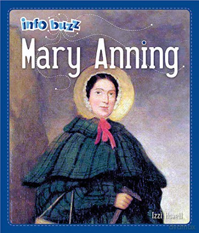 Info Buzz: Famous People Mary Anning - Izzi Howell [KSIĄŻKA]