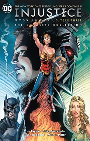 Injustice: The Complete Collection: Gods Among Us Year Three - Tom Taylor [KOMIKS]