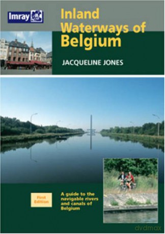 Inland Waterways of Belgium: A Guide to Navigable Rivers and Canals of Belgium - Jacqueline Jones [KSIĄŻKA]