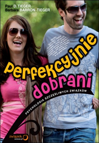 Perfekcyjnie dobrani. Psychologia szczęśliwych związków [KSIĄŻKA]