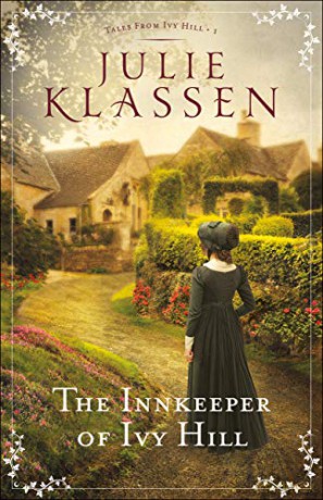 Innkeeper of Ivy Hill: 1 (Tales from Ivy Hill) - Julie Klassen [KSIĄŻKA]