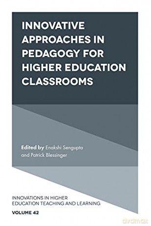 Innovative Approaches in Pedagogy for Higher Education Classrooms (Innovations in Higher Education Teaching and Learning, 42) [KSIĄŻKA]